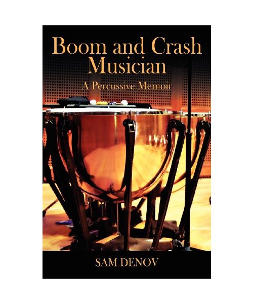 Boom and Crash Musician: A Percussive Memoir