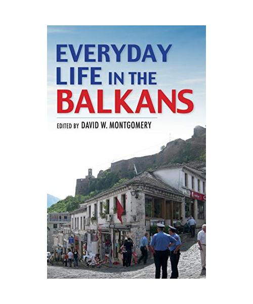 Everyday Life in the Balkans