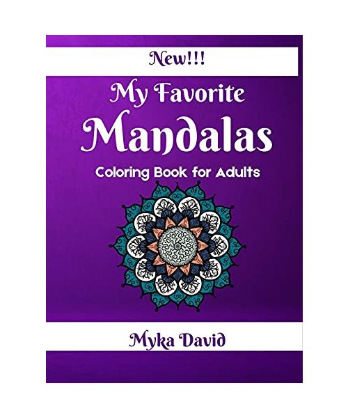 My Favorite Mandalas Coloring Book for Adults: Relaxing Coloring Book for Adults Mandala Coloring Pages for Meditation 100 Beautifull Mandalas Stress