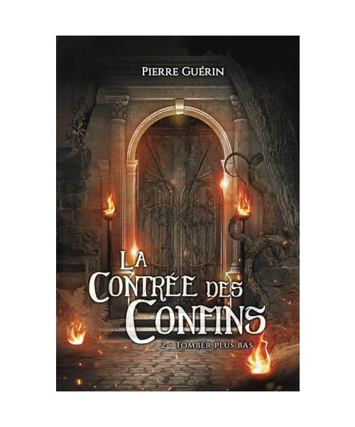 La Contrée des Confins: Tome 2 -Tomber plus bas