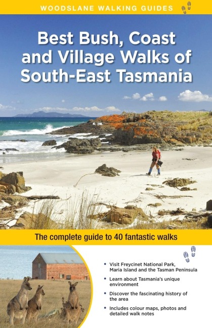 Best Bush, Coast and Village Walks of South-East Tasmania