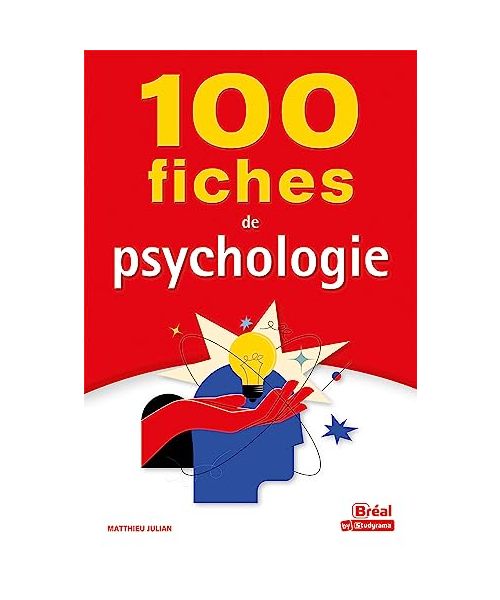 100 fiches pour comprendre la psychologie