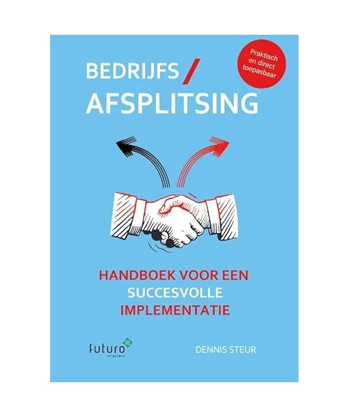 Bedrijfsafsplitsing: Handboek voor een succesvolle implementatie