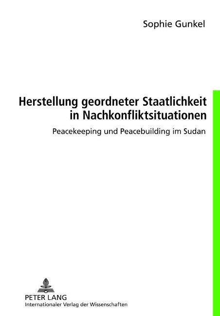 Herstellung geordneter Staatlichkeit in Nachkonfliktsituationen