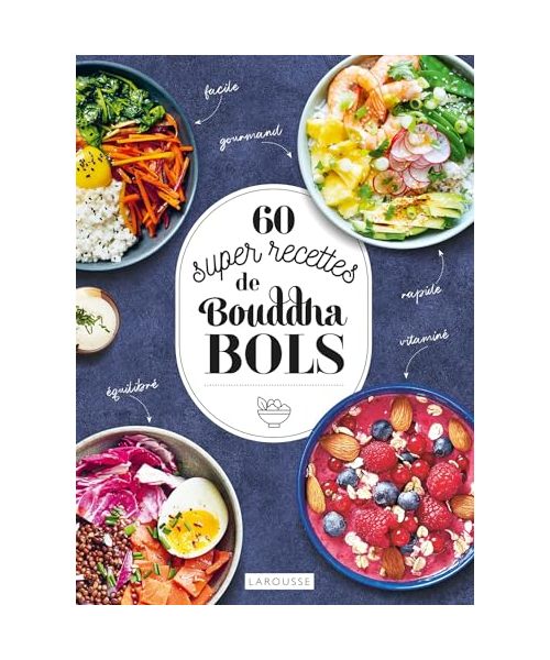 60 super recettes de bouddha bols