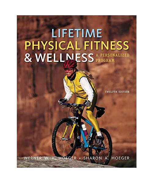 Cengage Advantage Books: Lifetime Physical Fitness and Wellness