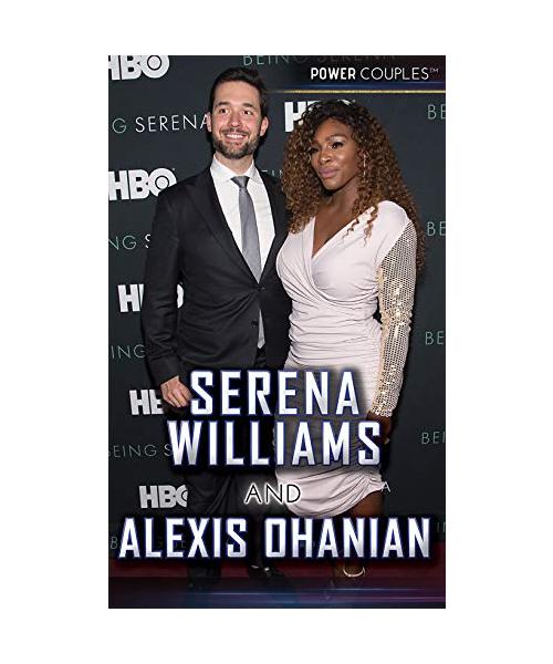 Serena Williams and Alexis Ohanian (Power Couples)