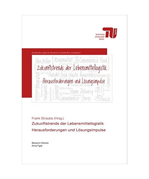 Zukunftstrends in der Lebensmittellogistik - Herausforderungen und Lösungsimpulse