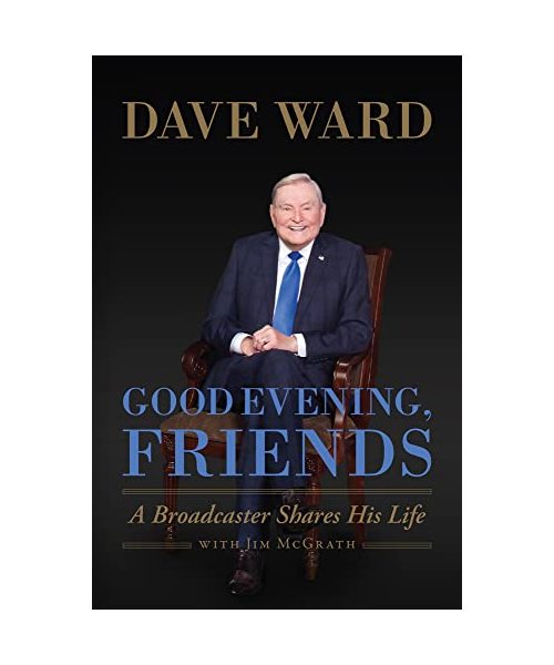 Good Evening, Friends: A Broadcaster Shares His Life