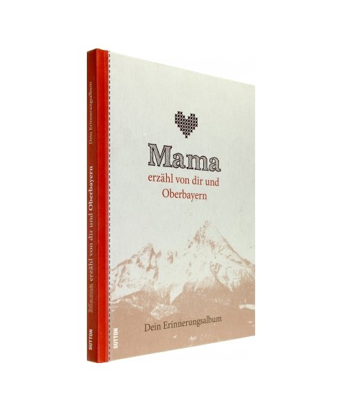 Mama erzähl von dir und Oberbayern