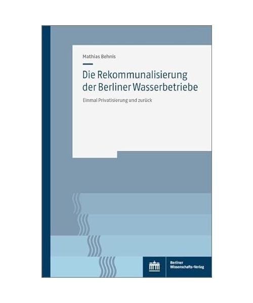 Die Rekommunalisierung der Berliner Wasserbetriebe