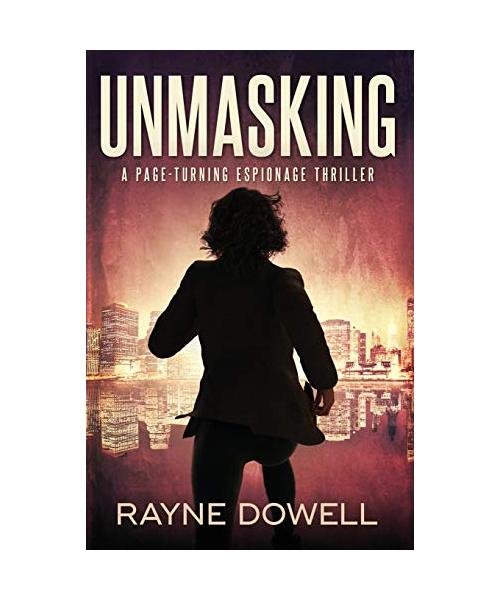 Unmasking: A Page-Turning Espionage Thriller