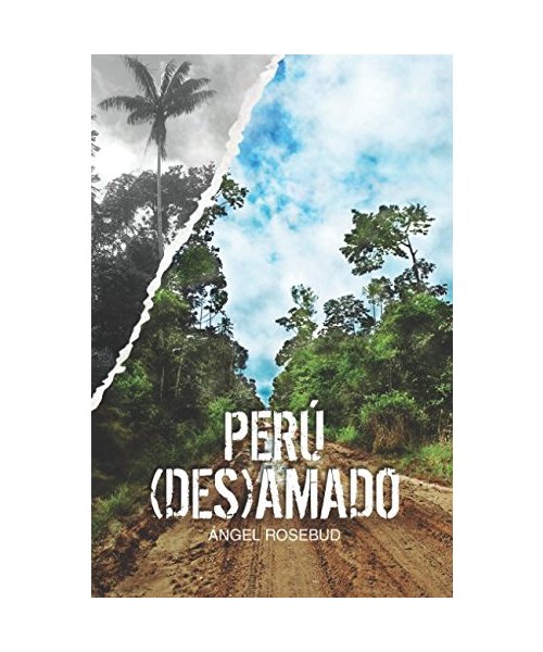 Perú (des)amado: Miedo y alegría en el país de Arguedas